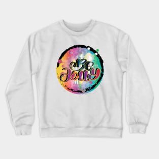 Be Jolly Colorful Calligraphy Crewneck Sweatshirt